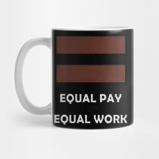 work equal pay Mug